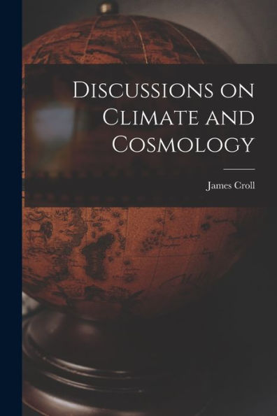 Discussions On Climate And Cosmology