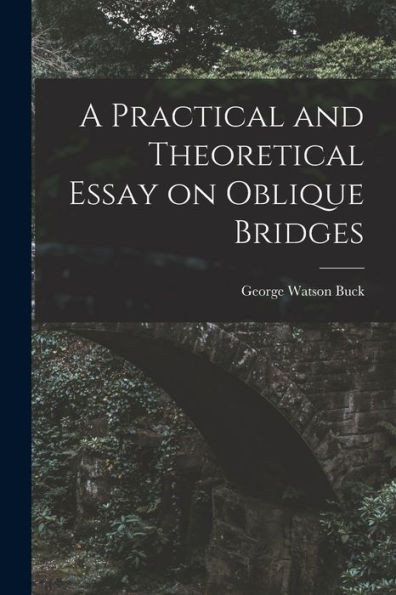 A Practical And Theoretical Essay On Oblique Bridges
