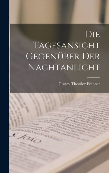Die Tagesansicht Gegenüber Der Nachtanlicht (German Edition)