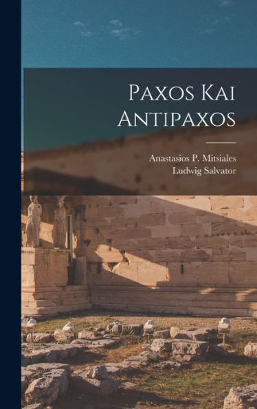 Paxos Kai Antipaxos (Greek Edition)
