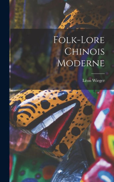 Folk-Lore Chinois Moderne (French Edition)