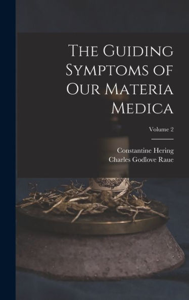 The Guiding Symptoms Of Our Materia Medica; Volume 2