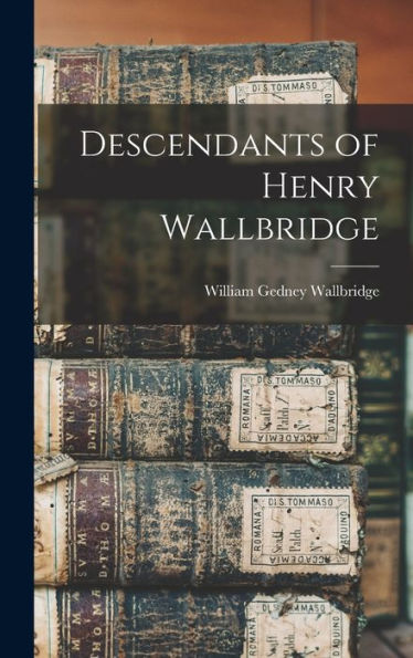 Descendants Of Henry Wallbridge