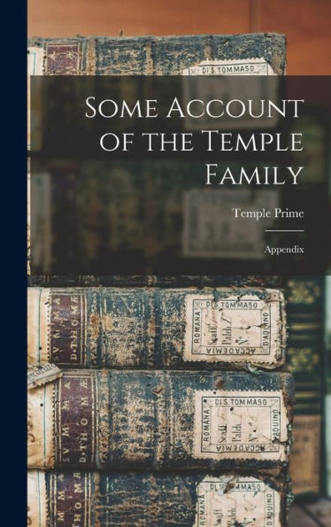Some Account Of The Temple Family: Appendix
