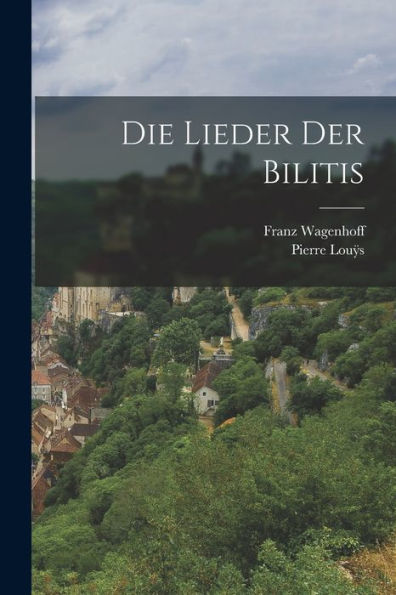 Die Lieder Der Bilitis (German Edition)