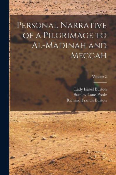 Personal Narrative Of A Pilgrimage To Al-Madinah And Meccah; Volume 2