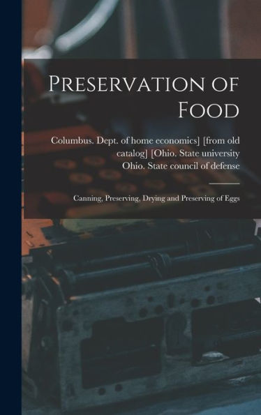 Preservation Of Food; Canning, Preserving, Drying And Preserving Of Eggs
