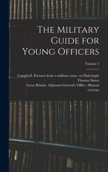 The Military Guide For Young Officers; Volume 2
