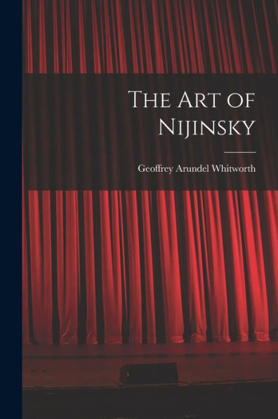 The Art Of Nijinsky