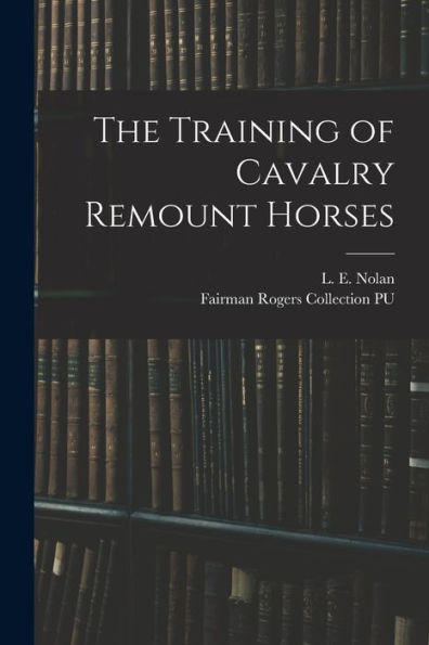 The Training Of Cavalry Remount Horses