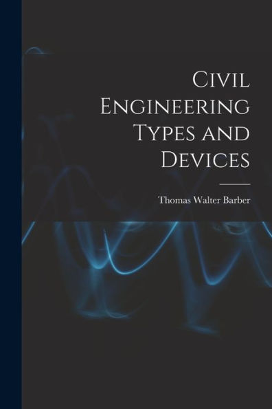 Civil Engineering Types And Devices