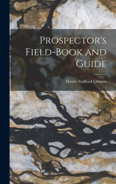 Prospector'S Field-Book And Guide