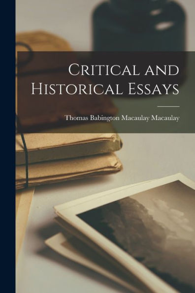 Critical And Historical Essays