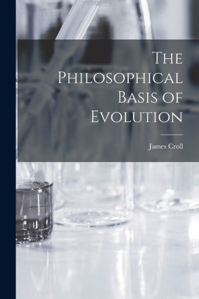 The Philosophical Basis Of Evolution