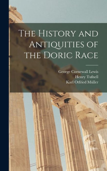 The History And Antiquities Of The Doric Race
