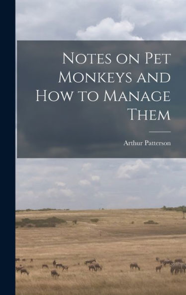Notes On Pet Monkeys And How To Manage Them