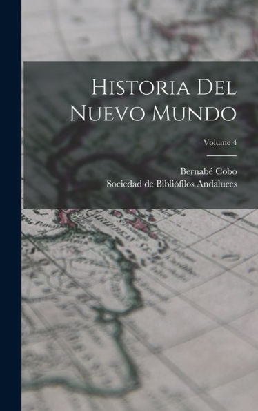 Historia Del Nuevo Mundo; Volume 4 (Spanish Edition)