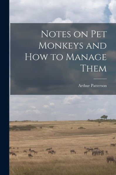 Notes On Pet Monkeys And How To Manage Them