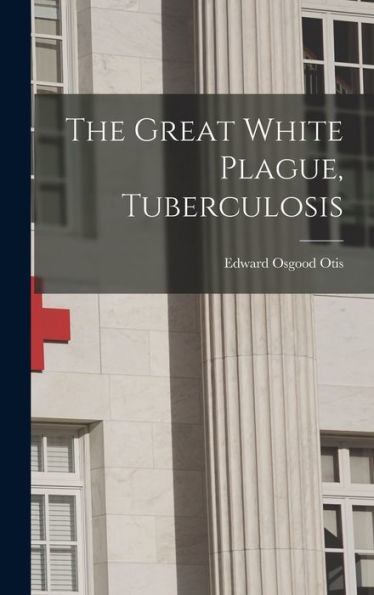 The Great White Plague, Tuberculosis