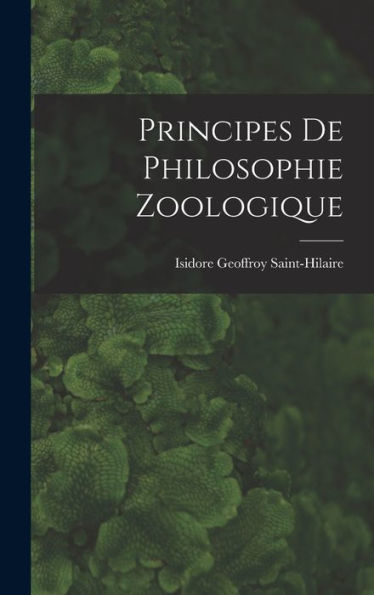 Principes De Philosophie Zoologique (French Edition)