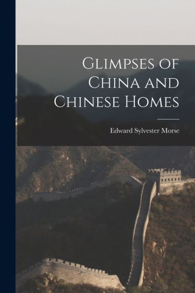 Glimpses Of China And Chinese Homes