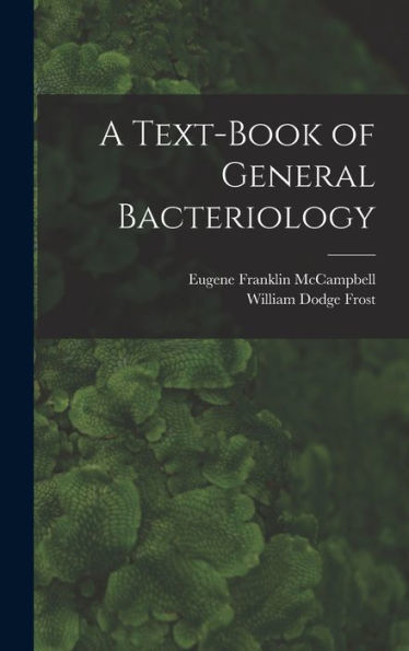 A Text-Book Of General Bacteriology
