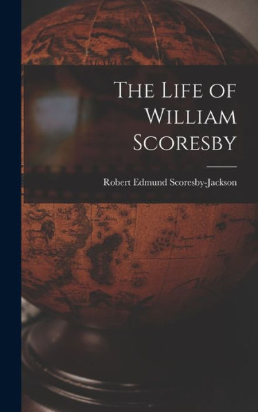 The Life Of William Scoresby