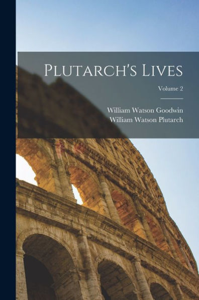 Plutarch'S Lives; Volume 2