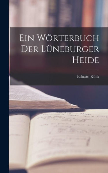 Ein Wörterbuch Der Lüneburger Heide (German Edition)