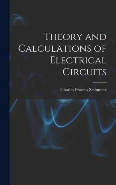 Theory And Calculations Of Electrical Circuits