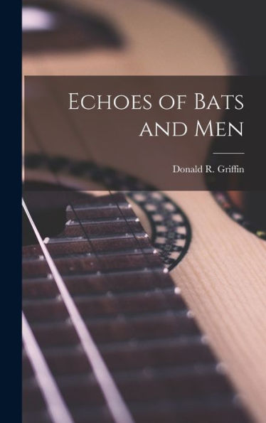 Echoes Of Bats And Men
