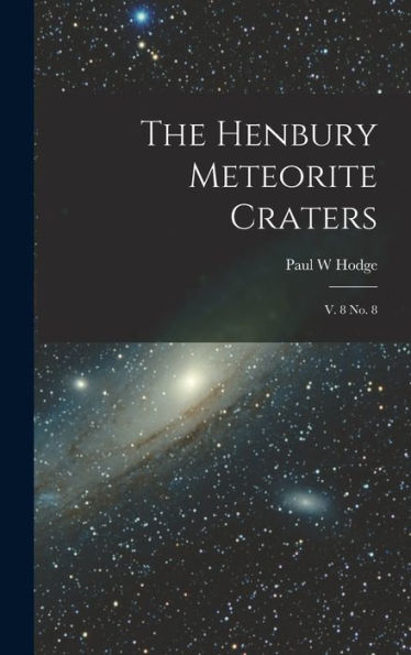 The Henbury Meteorite Craters: V. 8 No. 8