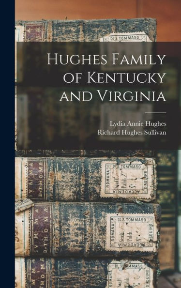 Hughes Family Of Kentucky And Virginia