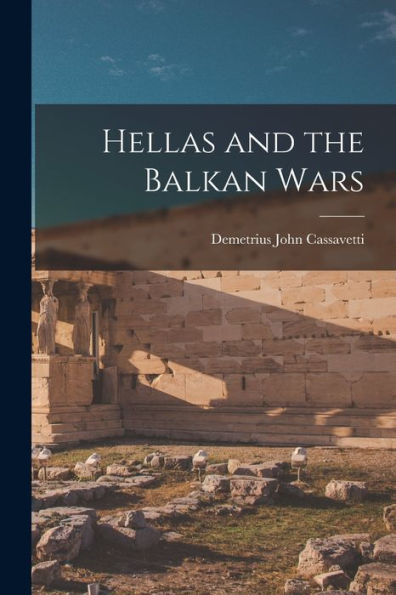 Hellas And The Balkan Wars