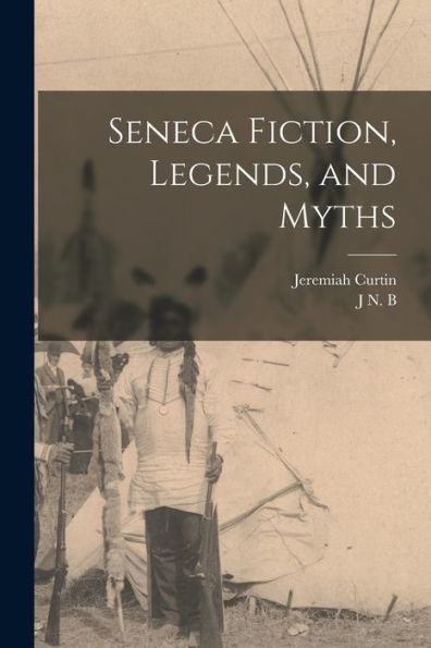 Seneca Fiction, Legends, And Myths