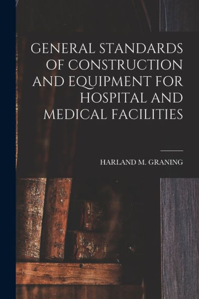 General Standards Of Construction And Equipment For Hospital And Medical Facilities