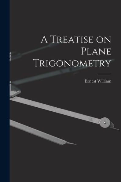 A Treatise On Plane Trigonometry