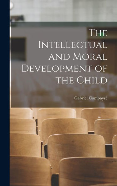 The Intellectual And Moral Development Of The Child