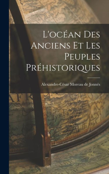 L'Océan Des Anciens Et Les Peuples Préhistoriques