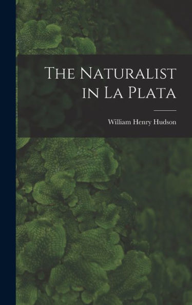 The Naturalist In La Plata