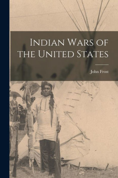 Indian Wars Of The United States