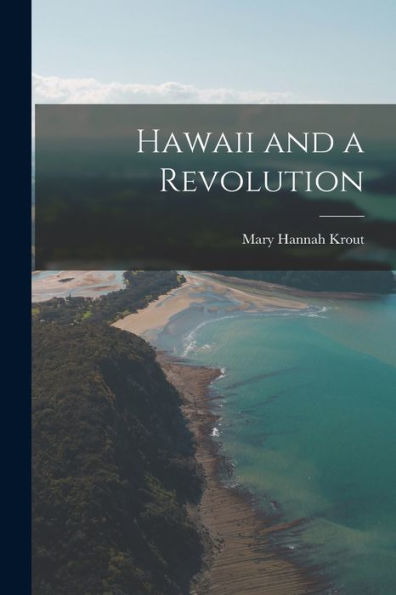Hawaii And A Revolution