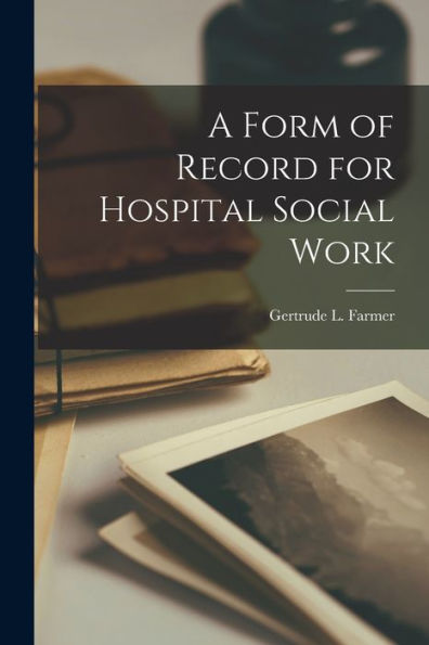 A Form Of Record For Hospital Social Work