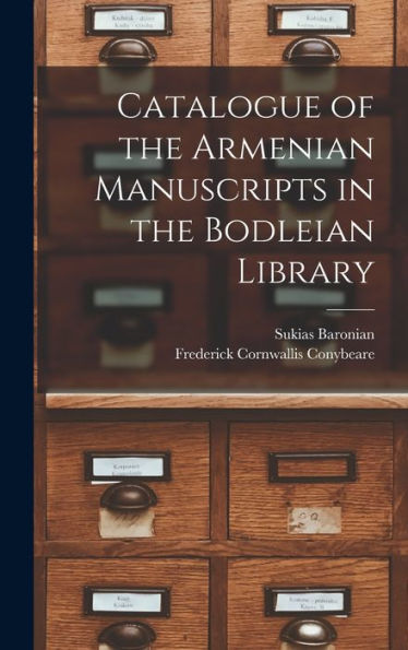 Catalogue Of The Armenian Manuscripts In The Bodleian Library