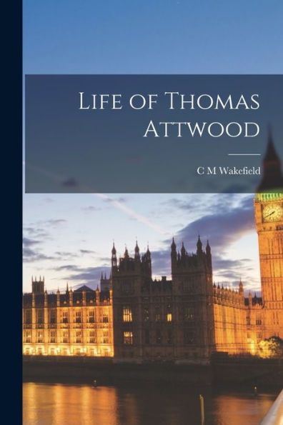 Life Of Thomas Attwood