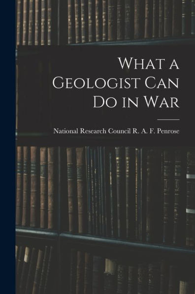 What A Geologist Can Do In War