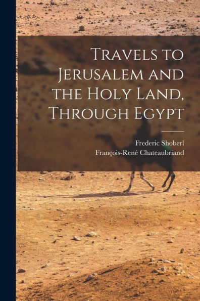 Travels To Jerusalem And The Holy Land, Through Egypt
