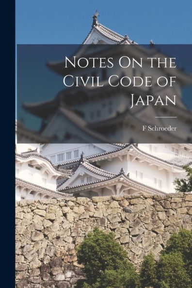 Notes On The Civil Code Of Japan