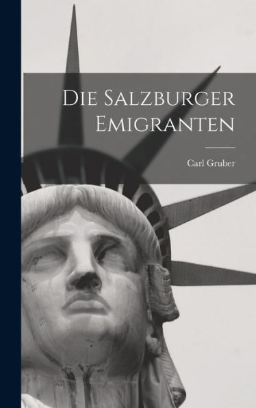 Die Salzburger Emigranten (German Edition)