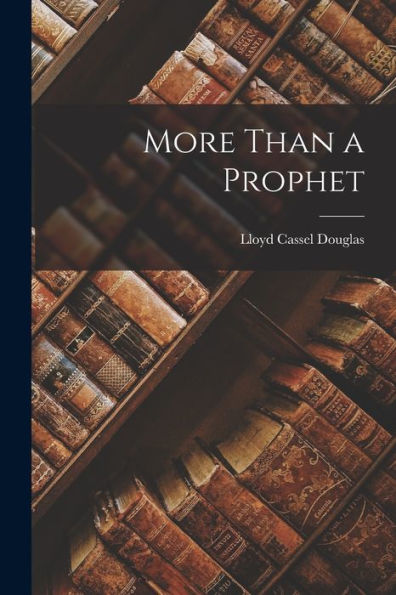 More Than A Prophet